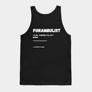 Word Funambulist Tank Top